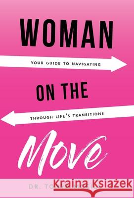 Woman On The Move Tonya McGill 9781970135619