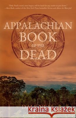 Appalachian Book of the Dead Dale Neal 9781970137897 Sfk Press