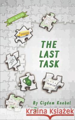 The Last Task: (Dyslexie Font) Decodable Chapter Books Cigdem Knebel 9781970146011