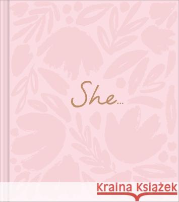 She...: A Women's Empowerment Gift Book Yamada, Kobi 9781970147759