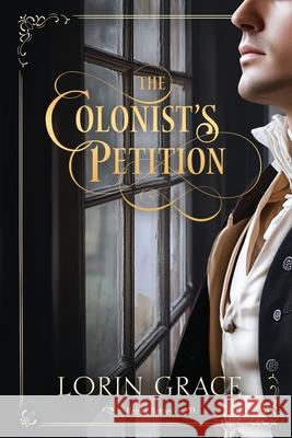 The Colonist's Petition Lorin Grace 9781970148299