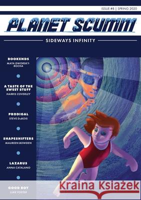 Sideways Infinity: Planet Scumm #8 Sean Clancy Tyler Berd Alyssa Alarco 9781970154993