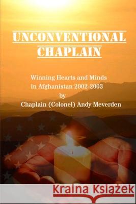 Unconventional Chaplain Andy Meverden 9781970155105 A15 Publishing