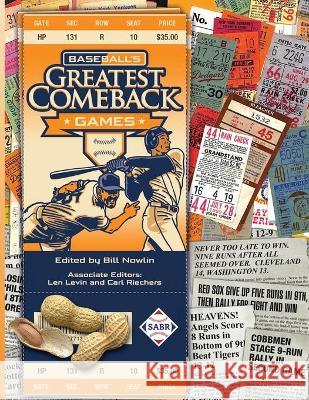 Baseball's Greatest Comeback Games Bill Nowlin 9781970159479 Society for American Baseball Research