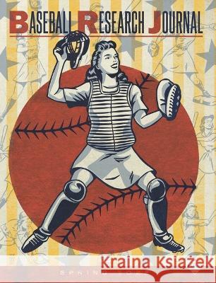 Baseball Research Journal (Brj), Volume 51 #1 Society for American Baseball Research ( 9781970159745