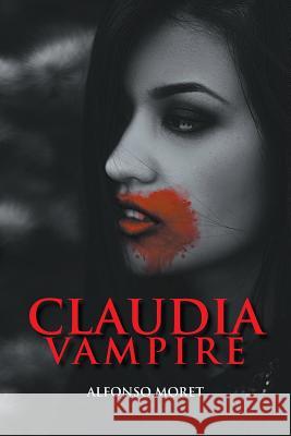 Claudia Vampire Alfonso R. Moret 9781970160024