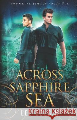 Across the Sapphire Sea Lee Colgin 9781970161083 Jana Colgin