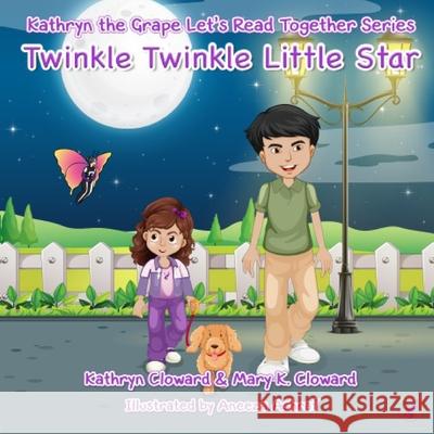 Twinkle Twinkle Little Star Mary K. Cloward Kathryn Cloward 9781970163209