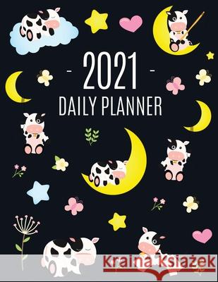 Cow Planner 2021: Cute 2021 Daily Organizer: January - December (with Monthly Spread) For School, Work, Appointments, Meetings & Goals L Journals, Happy Oak Tree 9781970177411 Semsoli