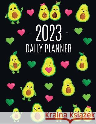 Avocado Daily Planner 2023: Funny & Healthy Fruit Organizer: January-December (12 Months) Cute Green Berry Year Scheduler with Pretty Pink Hearts Happy Oak Tree Press 9781970177794 Semsoli