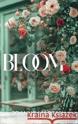 Bloom Joanne Marsan 9781970179156 Marsan Books
