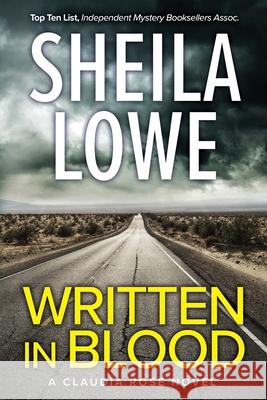 Written in Blood: A Claudia Rose Novel Sheila Lowe 9781970181029 Write Choice Ink