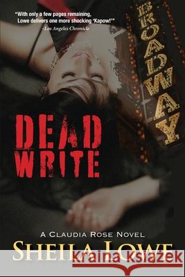 Dead Write: A Claudia Rose Novel Sheila Lowe 9781970181043 Write Choice Ink