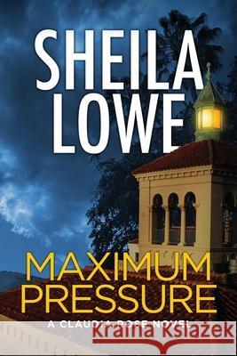 Maximum Pressure Sheila Lowe Scott Montgomery 9781970181487