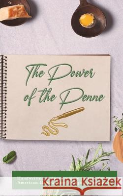 The Power of the Penne Sheila Lowe 9781970181616