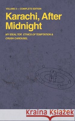 Karachi, After Midnight: Volume 3 - Complete Edition Tabrizi, Shams, Press, Khajistan 9781970281125