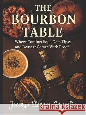 The Bourbon Table Jocelyn Marie Slocum-Gamblin 9781970282016