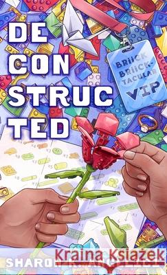 Deconstructed Sharon K. Angelici Taylor Rose 9781970289039