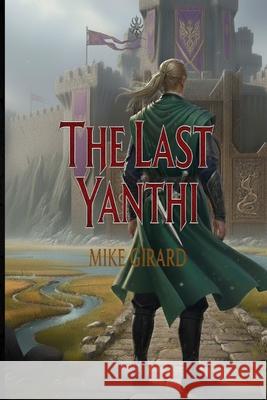The Last Yanthi Mike Girard 9781970306002