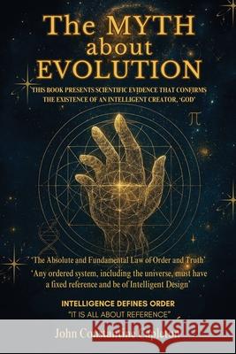 The Myth about Evolution John Constantin 9781970309232 Book Domian LLC.