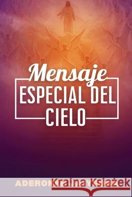 Mensaje Especial Del Cielo Aderonke Jaiyeoba 9781970309294 Book Domain LLC.