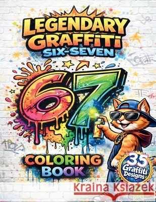 Legendary Graffiti 67 Coloring Book Rose Dobbs 9781970386110 Nxwave Publishing