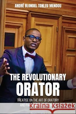 The Revolutionary Orator Andr? Blondel Tonle 9781970399103 NY Book Publishers