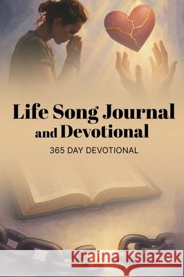 Life Song Journal and Devotional: 365 Day Devotional Gary Rawlinson 9781970440232 Gary Rawlinson