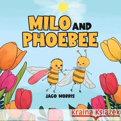 Milo and Phoebee Jago Morris 9781970440812