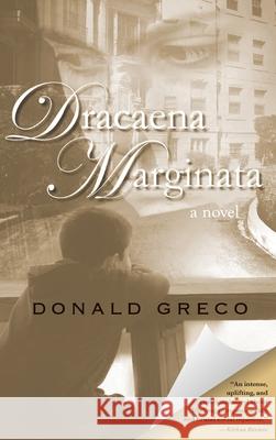 Dracaena Marginata Donald Greco 9781970471021 Little Creek Books