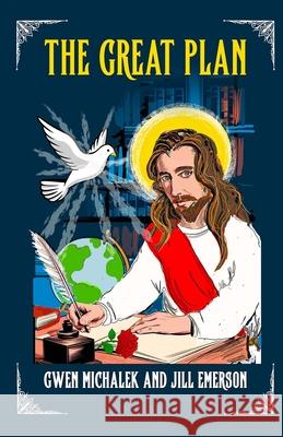 The Great Plan Gwen Michalek Jill Emerson 9781970479164 Self Publisher