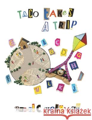 Taco Takes a Trip Bridge Publishers Raquel C. Kelemen 9781970487022 Bridge Publisher