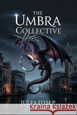 The Umbra Collective Jules D'Isep 9781970487053 Bridge Publisher