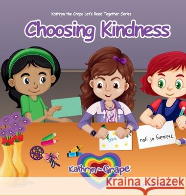 Choosing Kindness Kathryn Cloward 9781970518016