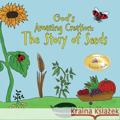 God's Amazing Creation: The Story of Seeds Lindy Kerr 9781970529067 Lindy Kerr