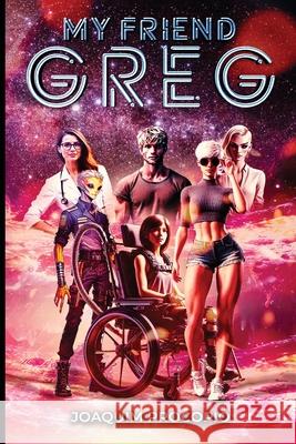 My friend Greg Joaquim Procopio 9781970576030 Joaquim Procopio