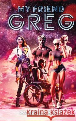 My friend Greg Joaquim Procopio 9781970576047 Joaquim Procopio