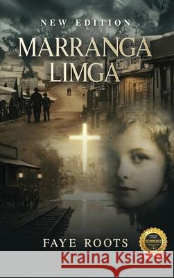Marranga Limga Faye Roots 9781970703252