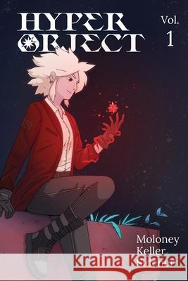 Hyper Object Vol. 1 Shae Moloney Kyle Keller Mark Sidener 9781970738001