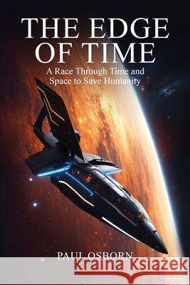 The Edge of Time Paul Osborn 9781970749076 Paul Osborn