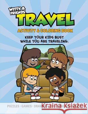 Travel Activity & Coloring Book: Keep Your Kids Busy While You Are Traveling Qb Darla 9781970749137