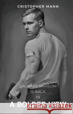 A Bolder View Cristopher Mann 9781970751673 Parker Publishers