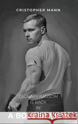 A Bolder View Cristopher Mann 9781970751680 Parker Publishers