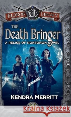 The Death Bringer Kendra Merritt 9781970789034