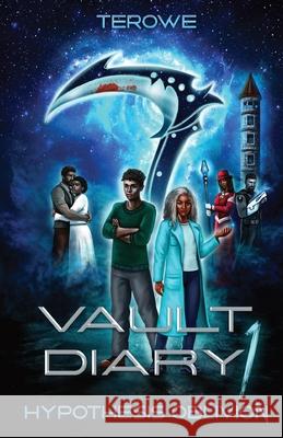 Vault Diary 01: Hypothesis Oblivion Terowe 9781970799002 Terowe Systems