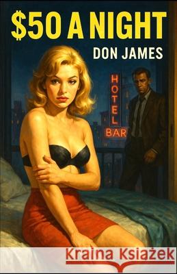 $50 A Night Don James 9781970848113 Cutting Edge Books