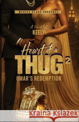 Heart of a Thug 2: Omar's Redemption Keely 9781970854008 Wahida Clark Presents Publishing, LLC