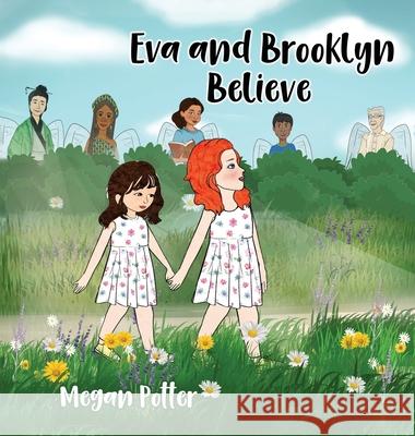 Eva and Brooklyn Believe Megan Potter 9781970859010 APA
