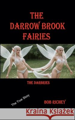 The Darbries Bob Richey 9781970990072 Twisted Truth Press
