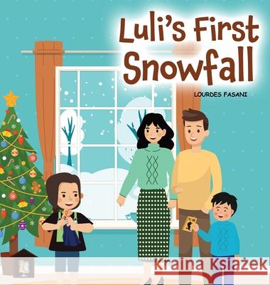 Luli's First Snowfall Lourdes Fasani 9781971002620 Lourdes Fasani
